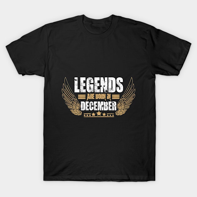 Legends are born in December T-Shirt by gpsonline